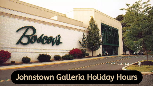 Johnstown Galleria holiday hours