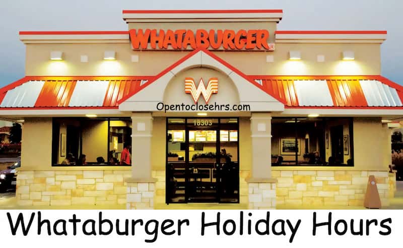 Whataburger Holiday Hours